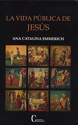 LA VIDA PUBLICA DE JESÚS | 9788470576058 | EMMERICH,ANA CATALINA