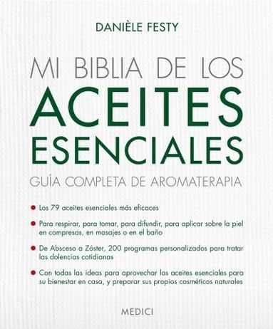 MI BIBLIA DE LOS ACEITES ESENCIALES | 9788497991520 | FESSTY, DANIÈLE