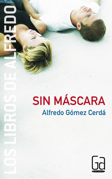 SIN MASCARA | 9788434834071 | GOMEZ CERDA,ALFREDO