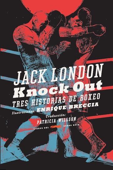 KNOCK OUT. TRES HISTORIAS DE BOXEO | 9788494437595 | LONDON,JACK BRECCIA,ENRIQUE