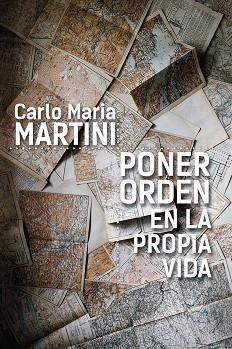 PONER ORDEN EN LA PROPIA VIDA | 9788429330182 | MARTINI, CARLO MARIA