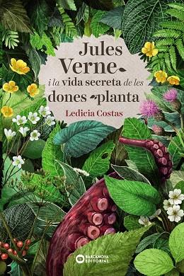 JULES VERNE I LA VIDA SECRETA DE LES DONES PLANTA | 9788448948849 | COSTAS, LEDICIA