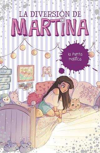 LA PUERTA MÁGICA. LA DIVERSIÓN DE MARTINA 3 | 9788490439500 | MARTINA D'ANTIOCHIA