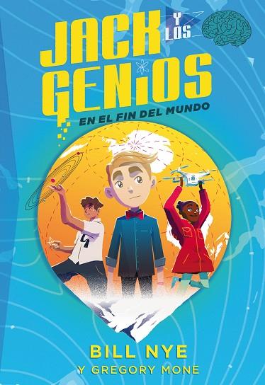 JACK Y LOS GENIOS: EN EL FIN DEL MUNDO | 9788468336282 | MONE, GREGORY/NYE, BILL