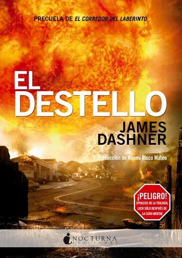DESTELLO (PRECUELA EL CORREDOR DEL LABERINTO 4) | 9788494286216 | DASHNER,JAMES