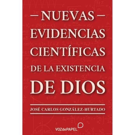 NUEVAS EVIDENCIAS CIENTÍFICAS DE LA EXISTENCIA DE DIOS | 9788412748611 | GONZÁLEZ-HURTADO, JOSÉ CARLOS / GONZÁLEZ-HURTADO, JOSÉ CARLOS