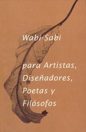 WABI-SABI PARA ARTISTAS DISEÑADORES POETAS Y FILOSOFOS | 9788494307362 | KOREN,LEONARD