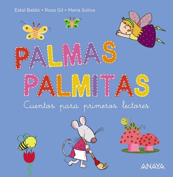 PALMAS, PALMITAS. CUENTOS PARA PRIMEROS LECTORES (LLETRA LLIGADA I MAJUSCULA) | 9788469888780 | BALDÓ, ESTEL/GIL, ROSA/SOLIVA, MARIA