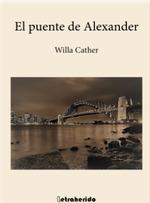EL PUENTE DE ALEXANDER | 9788412666502 | CATHER,WILLA