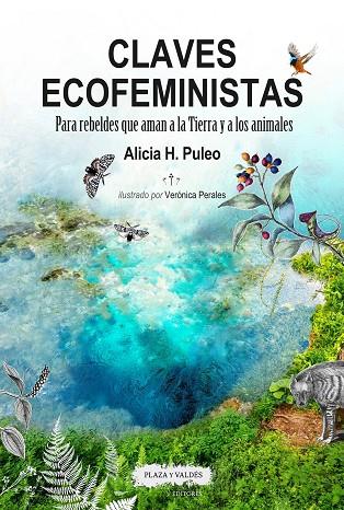 CLAVES ECOFEMINISTAS. PARA REBELDES QUE AMAN A LA TIERRA Y A LOS ANIMALES | 9788417121211 | PULEO, ALICIA H.