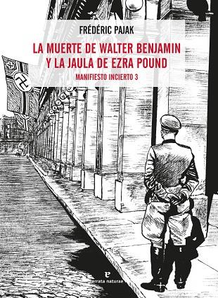 LA MUERTE DE WALTER BENJAMIN Y LA JAULA DE EZRA POUND  MANIFIESTO INCIERTO 3 | 9788417800536 | PAJAK, FRÉDÉRIC