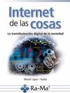 INTERNET DE LAS COSAS. LA TRANSFORMACION DIGITAL DE LA SOCIEDAD | 9788499647999 | LOPEZ I SEUBA,MANEL