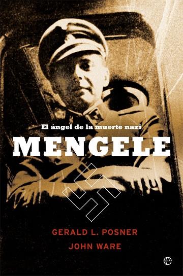 MENGELE. EL ÁNGEL DE LA MUERTE NAZI | 9788491647515 | POSNER, GERALD L./WARE, JOHN