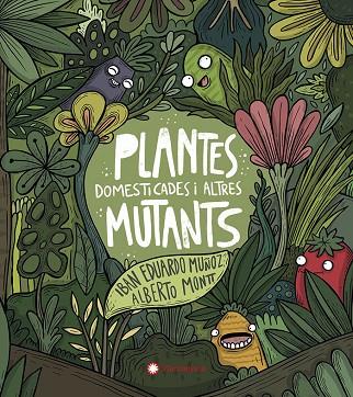 PLANTES DOMESTICADES I ALTRES MUTANTS | 9788417749934 | EDUARDO MUÑOZ, IBAN