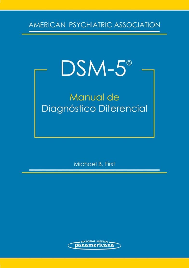 DSM-5 MANUAL DE DIAGNOSTICO DIFERENCIAL | 9788498359237 | FIRST,MICHAEL B. AMERICAN PSYCHIATRIC ASOCIATION