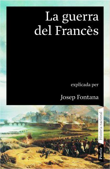 GUERRA DEL FRANCES 1808-1814 | 9788498090451 | FONTANA,JOSEP