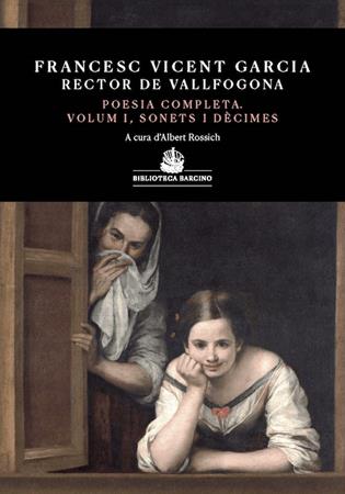 Presentació de la Poesia completa de Francesc Vicent Garcia, Rector de Vallfogona | 