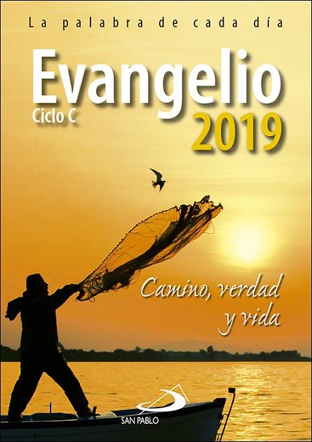 EVANGELIO 2019. CAMINO, VERDAD Y VIDA CICLO C | 9788428554985 | EQUIPO SAN PABLO