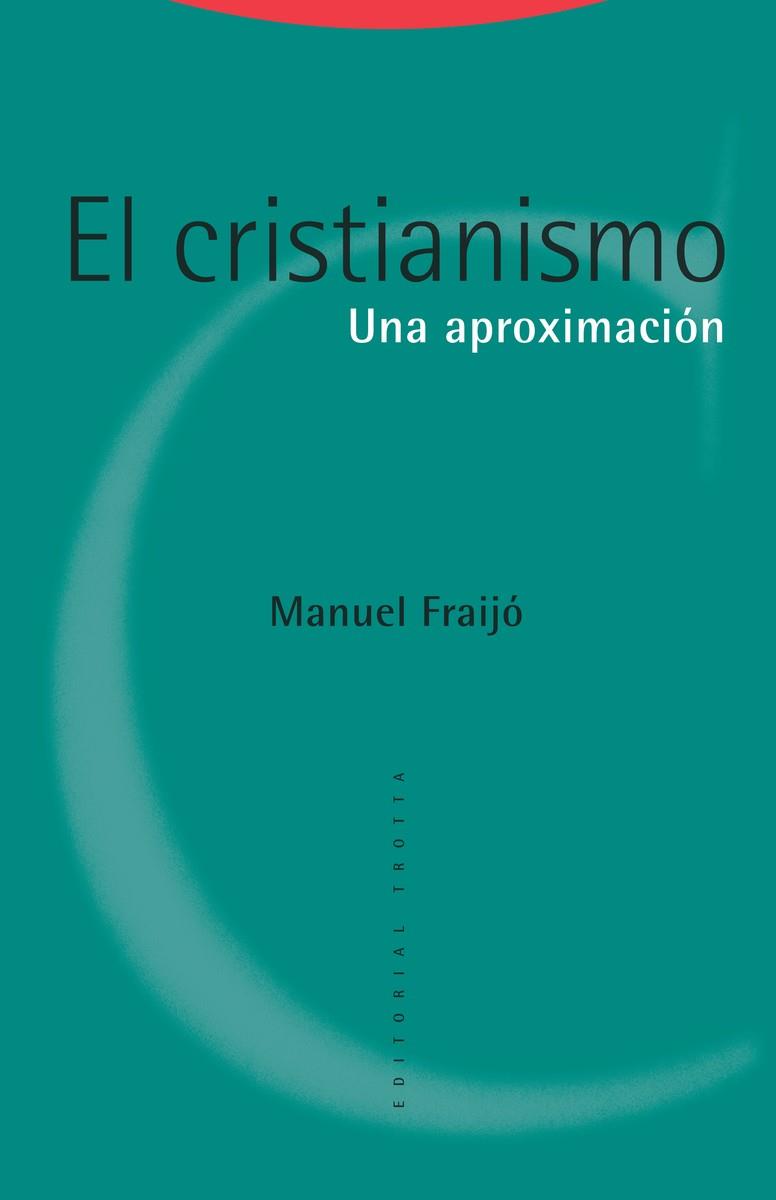 EL CRISTIANISMO, UNA APROXIMACION | 9788498797930 | FRAIJO,MANUEL