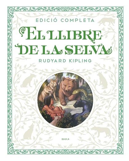 EL LLIBRE DE LA SELVA (EDICIO COMPLETA) | 9788447936250 | KIPLING, RUDYARD