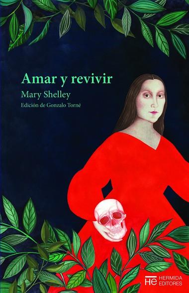 AMAR Y REVIVIR. CUENTOS ESCOGIDOS | 9788412123586 | SHELLEY, MARY