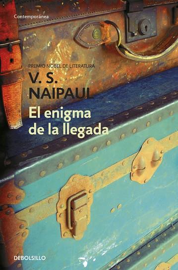 ENIGMA DE LA LLEGADA | 9788499083483 | NAIPAUL,V.S.(NOBEL DE LITERATURA 2001)
