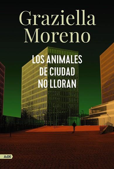 LOS ANIMALES DE CIUDAD NO LLORAN | 9788413627649 | MORENO, GRAZIELLA