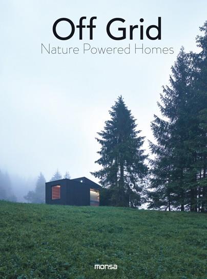 OFF GRID. NATURE POWERED HOMES | 9788417557256