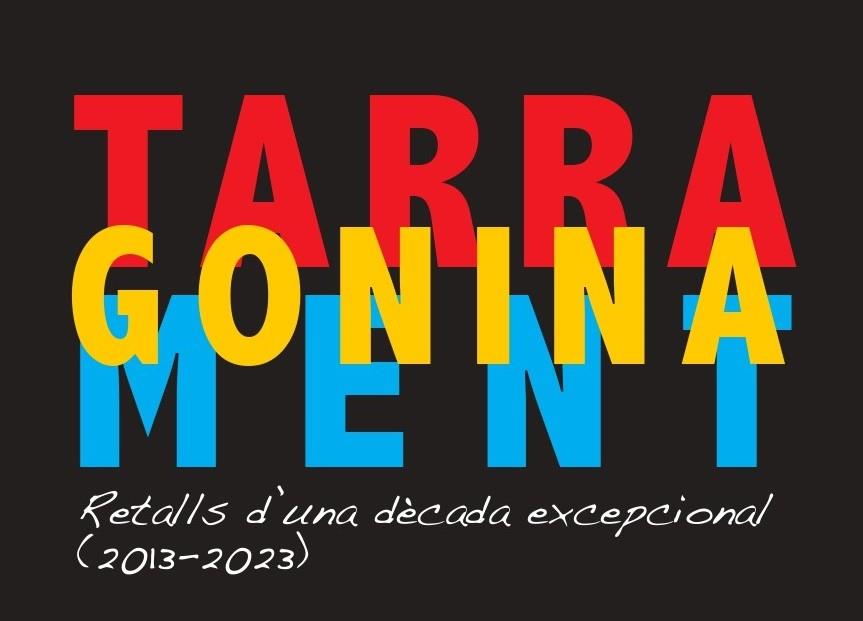TARRAGONINAMENT. RETALLS D,UNA DECADA EXCEPCIONAL 2013-2023 | 9788412840209 | LAHOZ,RICARD