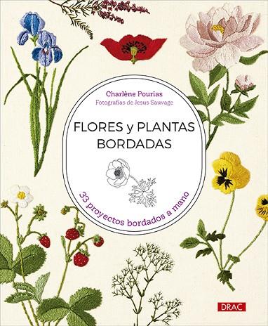 FLORES Y PLANTAS BORDADAS. 33 PROYECTOS BORDADOS A MANO | 9788498747386 | POURIAS, CHARLÈNE