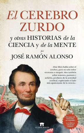 EL CEREBRO ZURDO Y OTRAS HISTORIAS DE LA CIENCIA Y DE LA MENTE | 9788417547127 | ALONSO PEÑA, JOSE RAMON