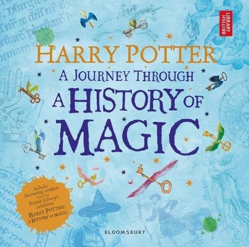 HARRY POTTER: A JOURNEY THROUGH A HISTORY OF MAGIC | 9781408890776 | AA.VV.