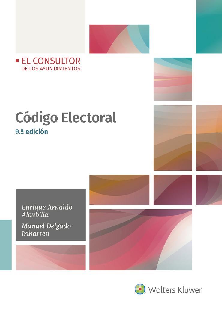 CÓDIGO ELECTORAL | 9788470524806 | ARNALDO ALCUBILLA, ENRIQUE/DELGADO-IRIBARREN, MANUEL