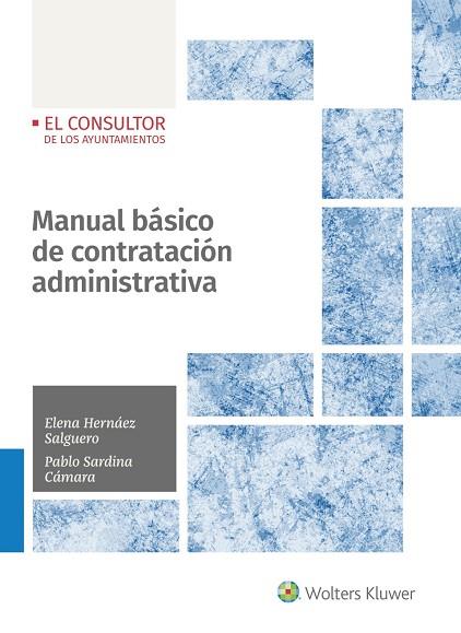 MANUAL BÁSICO DE CONTRATACIÓN ADMINISTRATIVA | 9788470527968 | HERNÁEZ SALGUERO, ELENA/SARDINA CÁMARA, PABLO