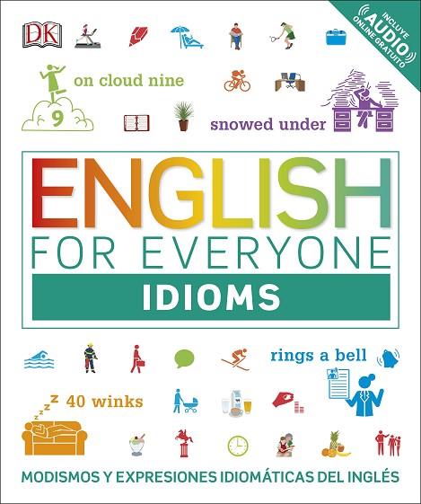 ENGLISH FOR EVERYONE: IDIOMS. MODISMOS Y EXPRESIONES IDIOMATICAS DEL INGLES | 9780241404065
