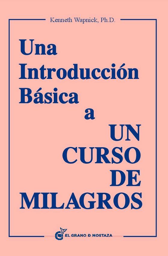 UNA INTRODUCCION BASICA A UN CURSO DE MILAGROS | 9788493727420 | WAPNICK,KENNETH