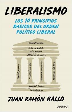 LIBERALISMO. LOS 10 PRINCIPIOS BÁSICOS DEL ORDEN POLITICO LIBERAL | 9788423430406 | RALLO, JUAN RAMÓN