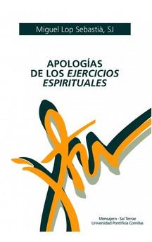 APOLOGÍAS DE LOS EJERCICIOS ESPIRITUALES | 9788427142992 | LOP SEBASTIÀ, SJ. MIGUEL