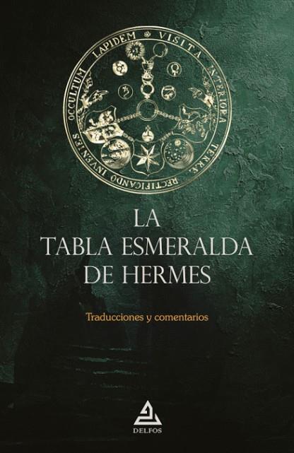LA TABLA ESMERALDA DE HERMES. TRADUCCIONES Y COMENTARIOS | 9788418373176 | ANONIMO