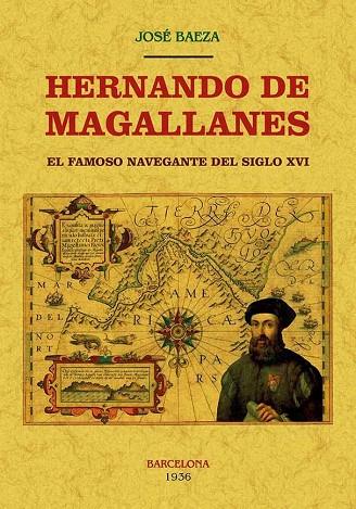 HERNANDO DE MAGALLANES. EL FAMOSO NAVEGANTE DEL SIGLO XVI | 9788490015766 | BAEZA, JOSE