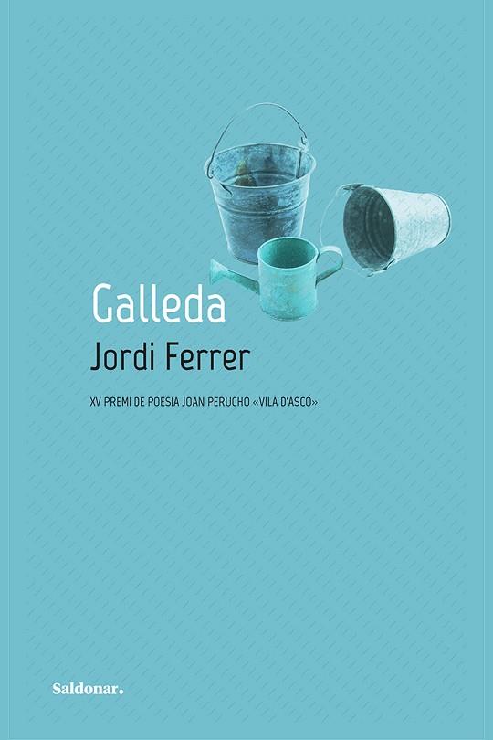 GALLEDA. 15 PREMI DE POESIA JOAN PERUCHO VILA D´ASCO | 9788417611569 | FERRER, JORDI
