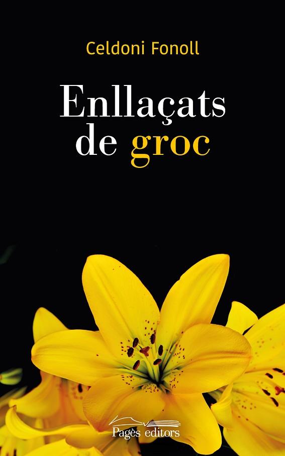 ENLLAÇATS DE GROC | 9788413030272 | FONOLL CASANOVES, CELDONI
