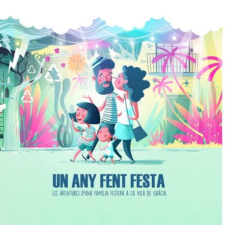 UN ANY FENT FESTA. LES AVENTURES D'UNA FAMÍLIA FESTERA A LA VILA DE GRÀCIA | 9788499796932 | MANZANERA, SILVIA