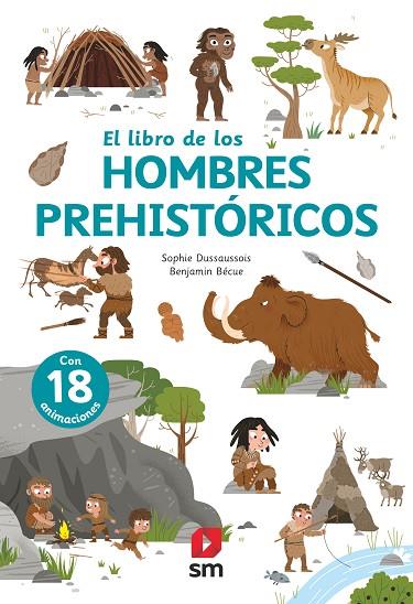 EL LIBRO DE LOS HOMBRES PREHISTÓRICOS CON 18 ANIMACIONES | 9788413188379 | DUSSAUSSOIS, SOPHIE