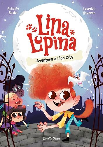 LINA LUPINA 1. AVENTURA A LLOP CITY | 9788413897431 | SACHS, ANTONIO / NAVARRO, LOURDES