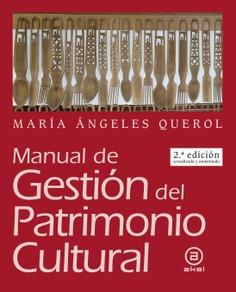 MANUAL DE GESTIÓN DEL PATRIMONIO CULTURAL | 9788446048619 | QUEROL, Mª ÁNGELES
