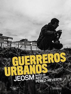 GUERREROS URBANOS | 9788420423869 | PEREZ REVERTE,ARTURO JEOSMI
