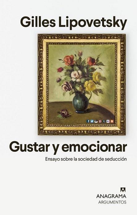 GUSTAR Y EMOCIONAR. ENSAYO SOBRE LA SOCIEDAD DE LA SEDUCCIÓN | 9788433964601 | LIPOVETSKY, GILLES