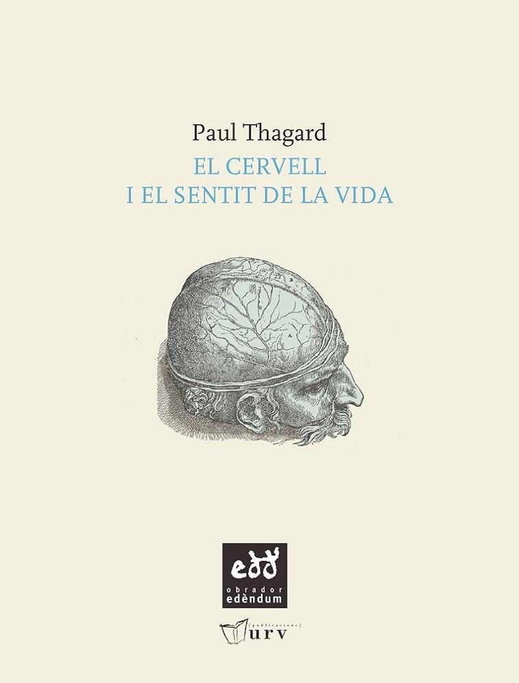 CERVELL I EL SENTIT DE LA VIDA | 9788493916916 | THAGARD,PAUL