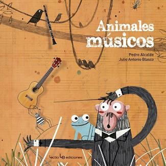 ANIMALES MúSICOS | 9788416918140 | ALCALDE PAIS, PEDRO/BLASCO,JULIO ANTONIO